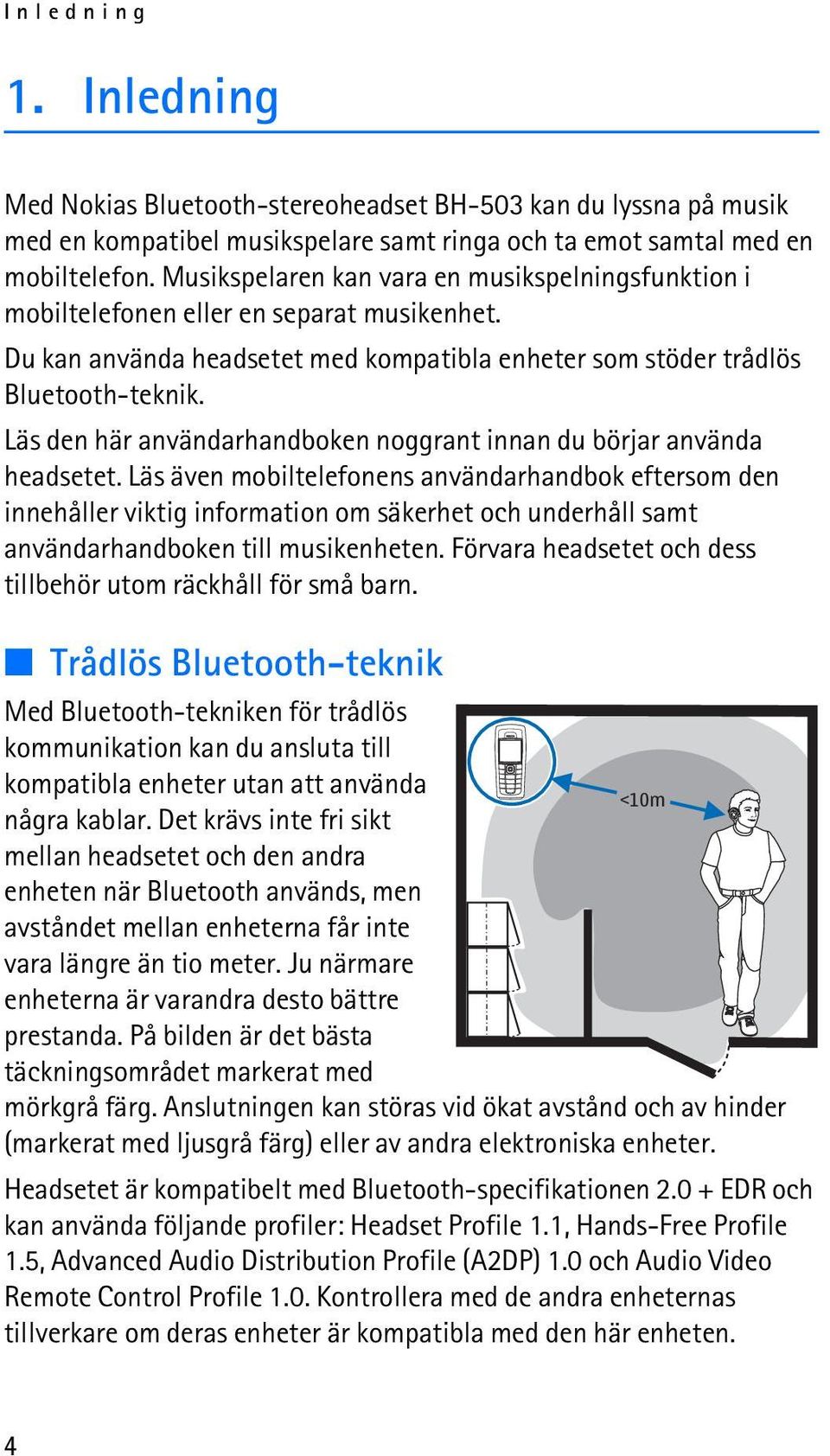 Läs den här användarhandboken noggrant innan du börjar använda headsetet.