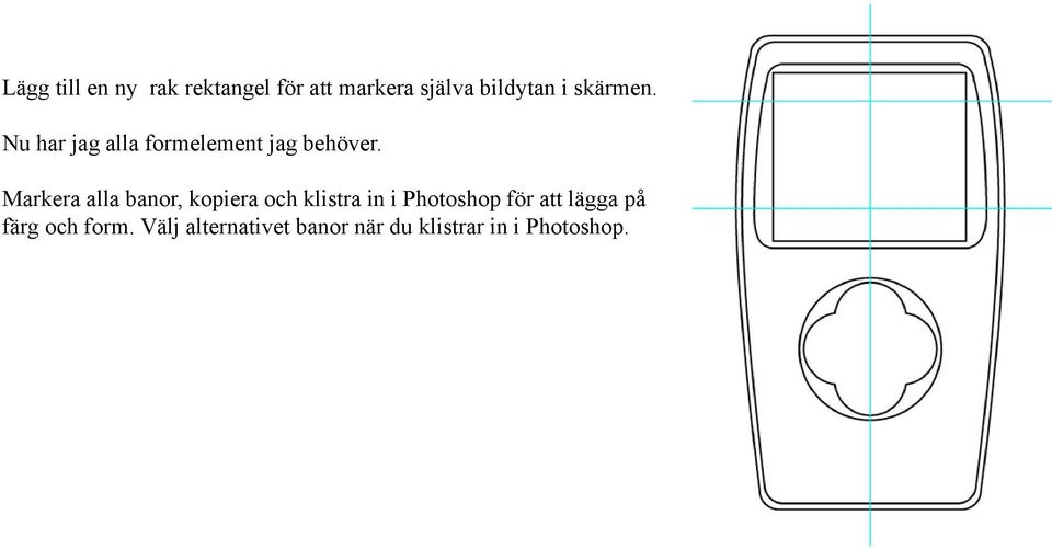 Markera alla banor, kopiera och klistra in i Photoshop för att