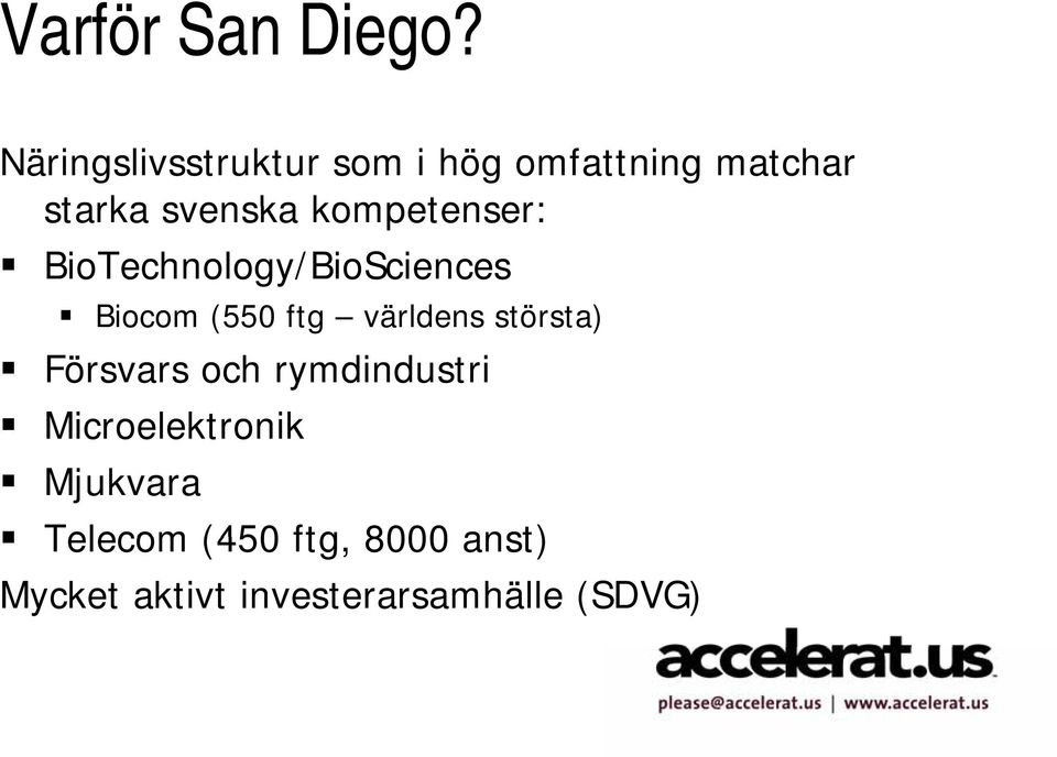 kompetenser: BioTechnology/BioSciences Biocom (550 ftg världens