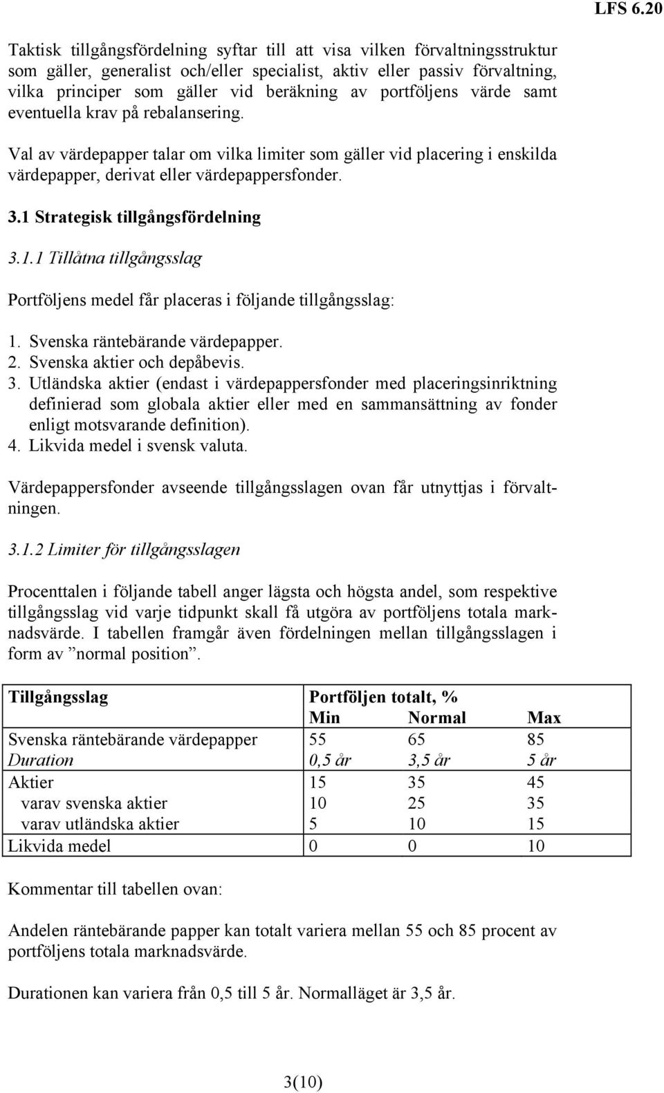 1 Strategisk tillgångsfördelning 3.