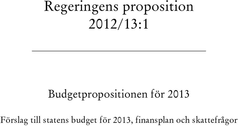 för 2013 Förslag till statens