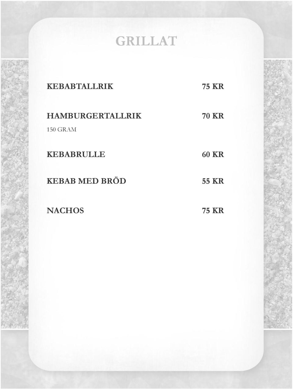 70 KR KEBABRULLE 60 KR