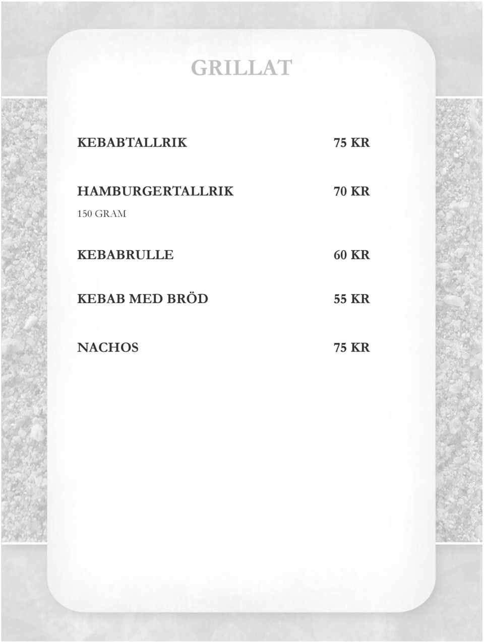 70 KR KEBABRULLE 60 KR