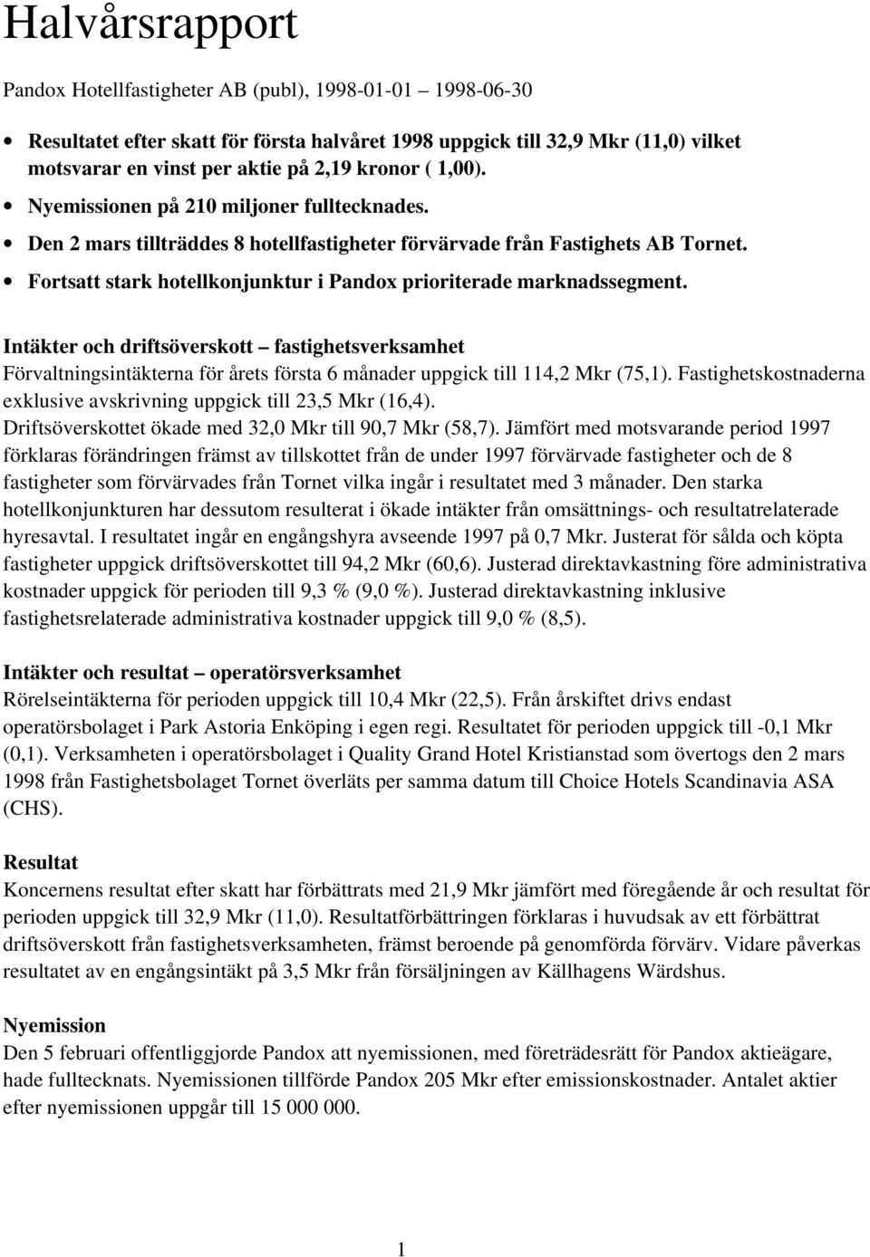 Fortsatt stark hotellkonjunktur i Pandox prioriterade marknadssegment.