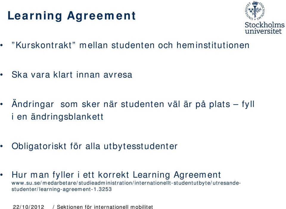 Hur man fyller i ett korrekt Learning Agreement www.su.