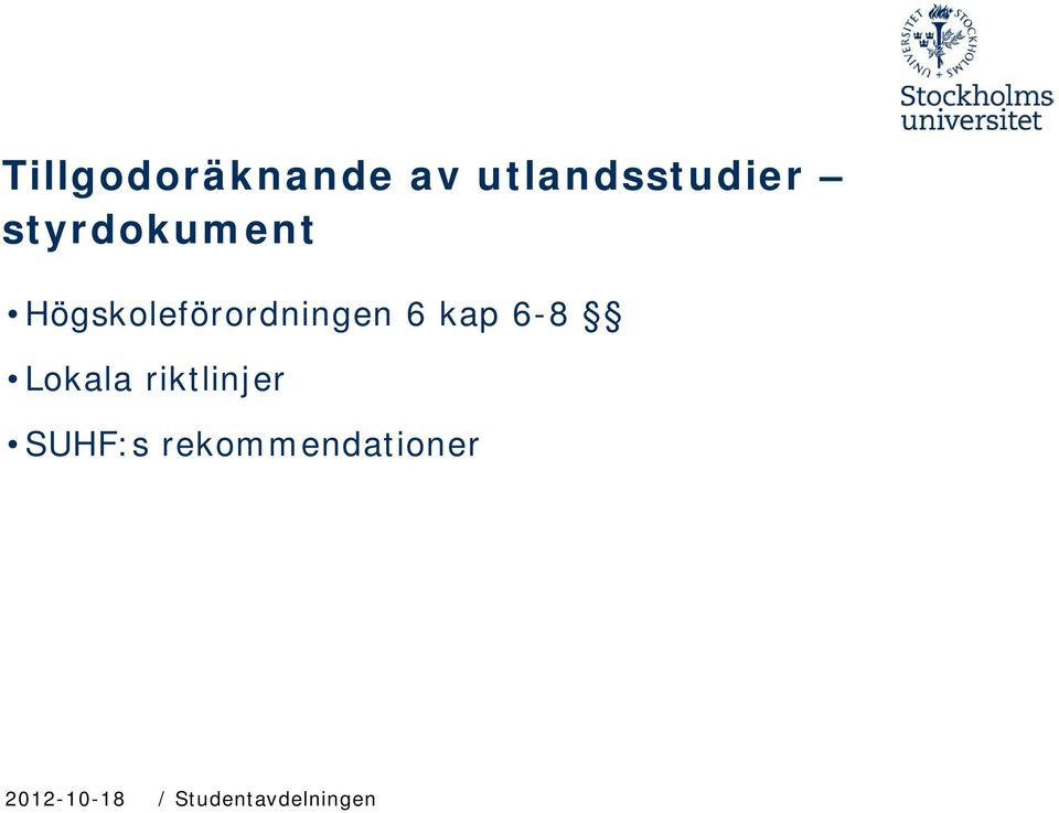 kap 6-8 Lokala riktlinjer SUHF:s