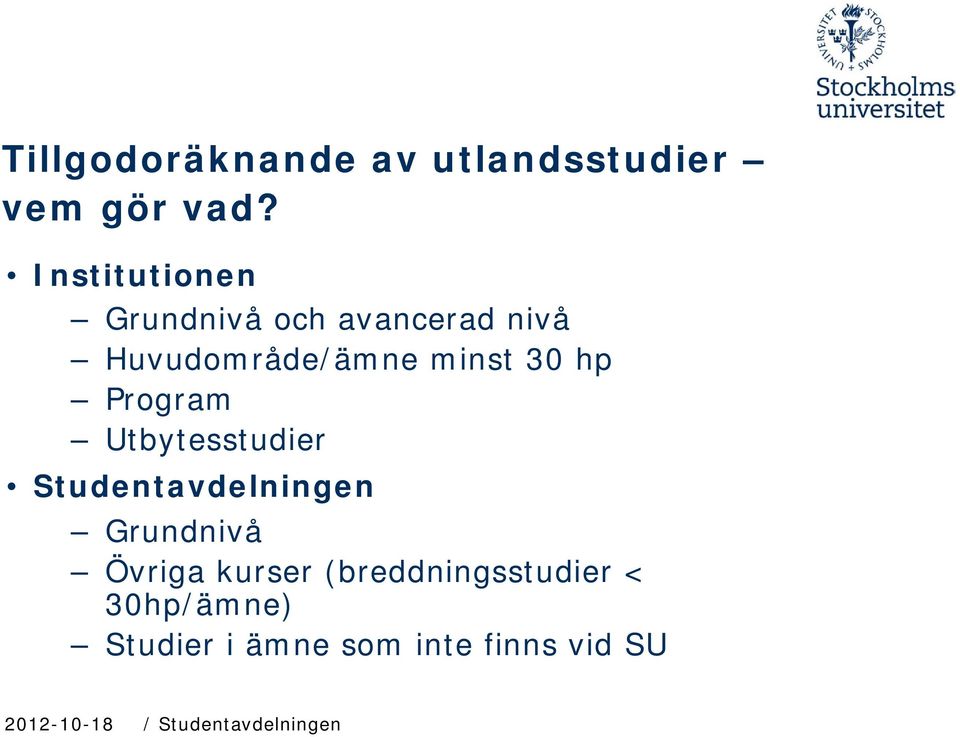 Program Utbytesstudier Studentavdelningen Grundnivå Övriga kurser