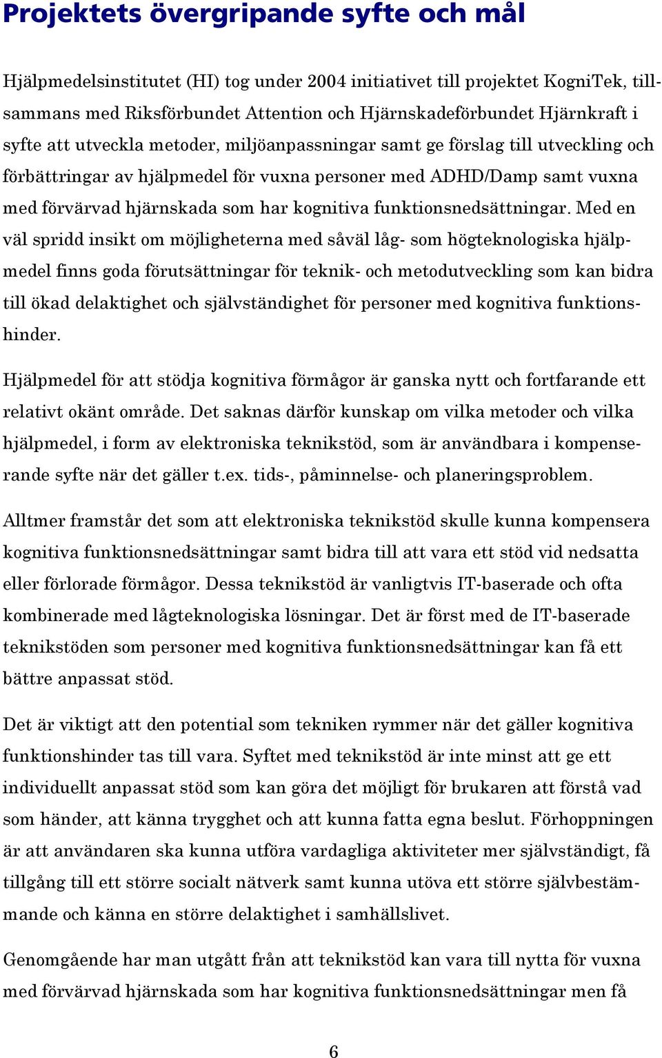 funktionsnedsättningar.