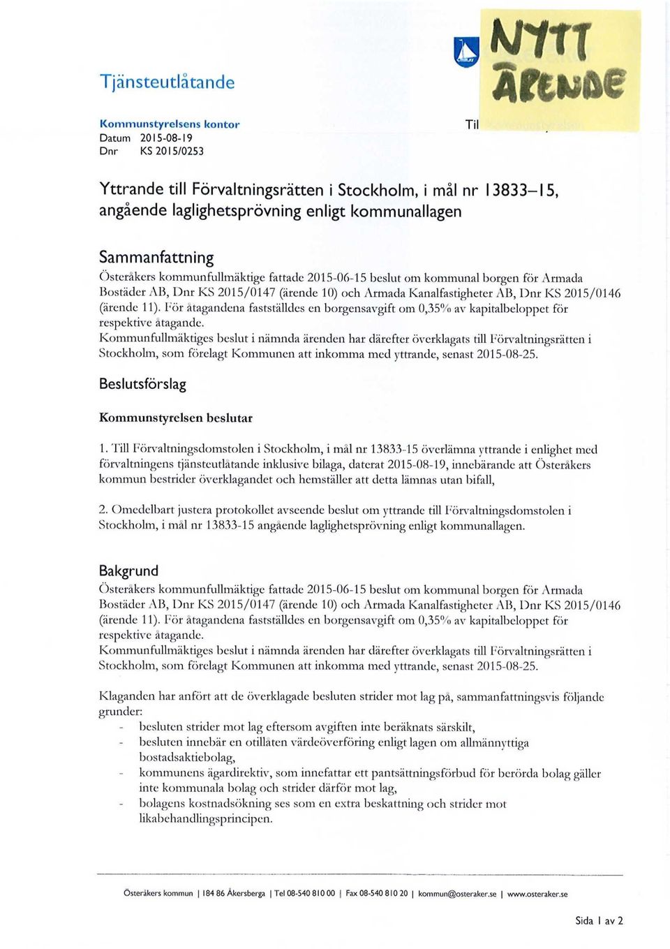 2015/0146 (ärende 11). För åtagandena fastställdes en borgensavgift om 0,35% av kapitalbeloppet för respektive åtagande.