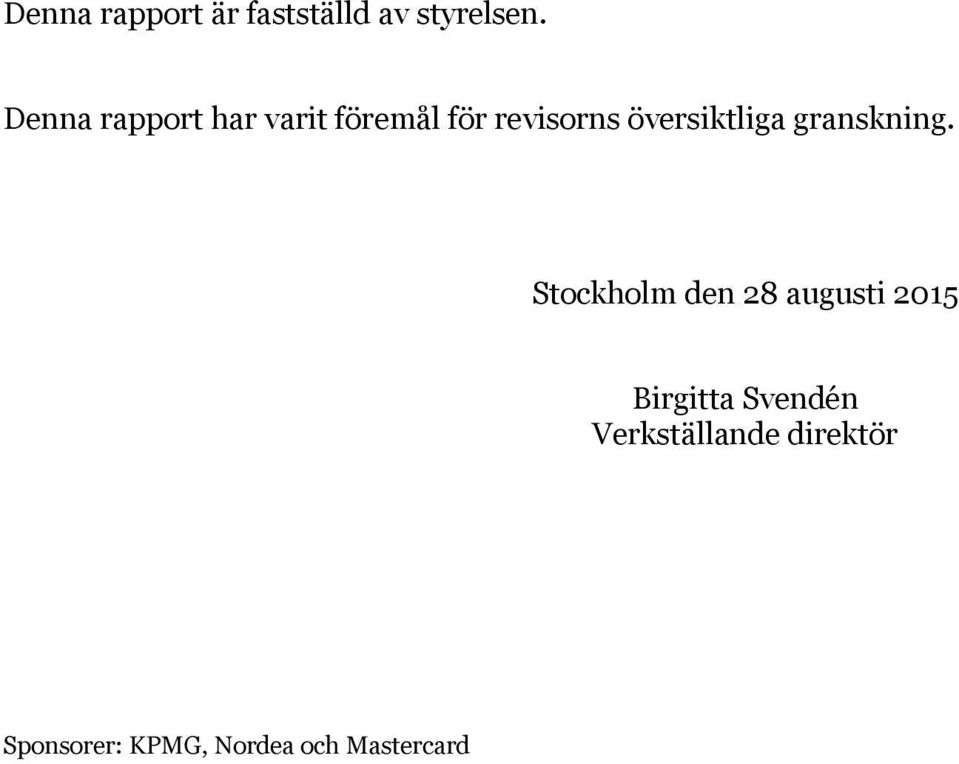 översiktliga granskning.