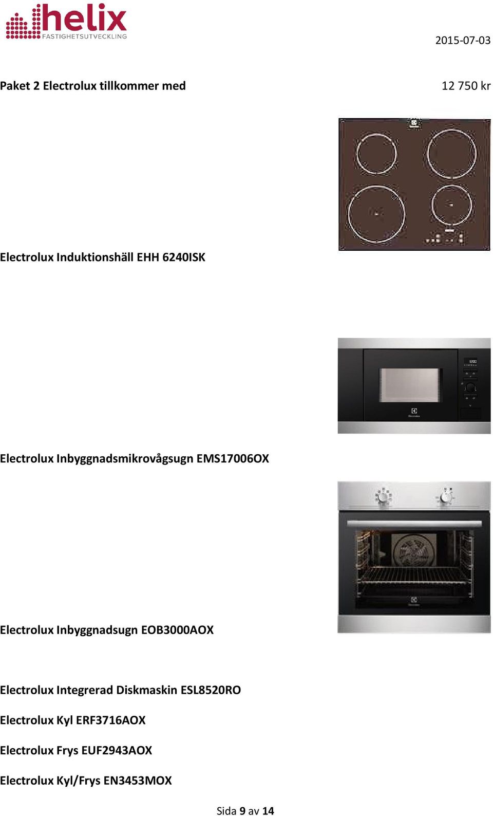Inbyggnadsugn EOB3000AOX Electrolux Integrerad Diskmaskin ESL8520RO
