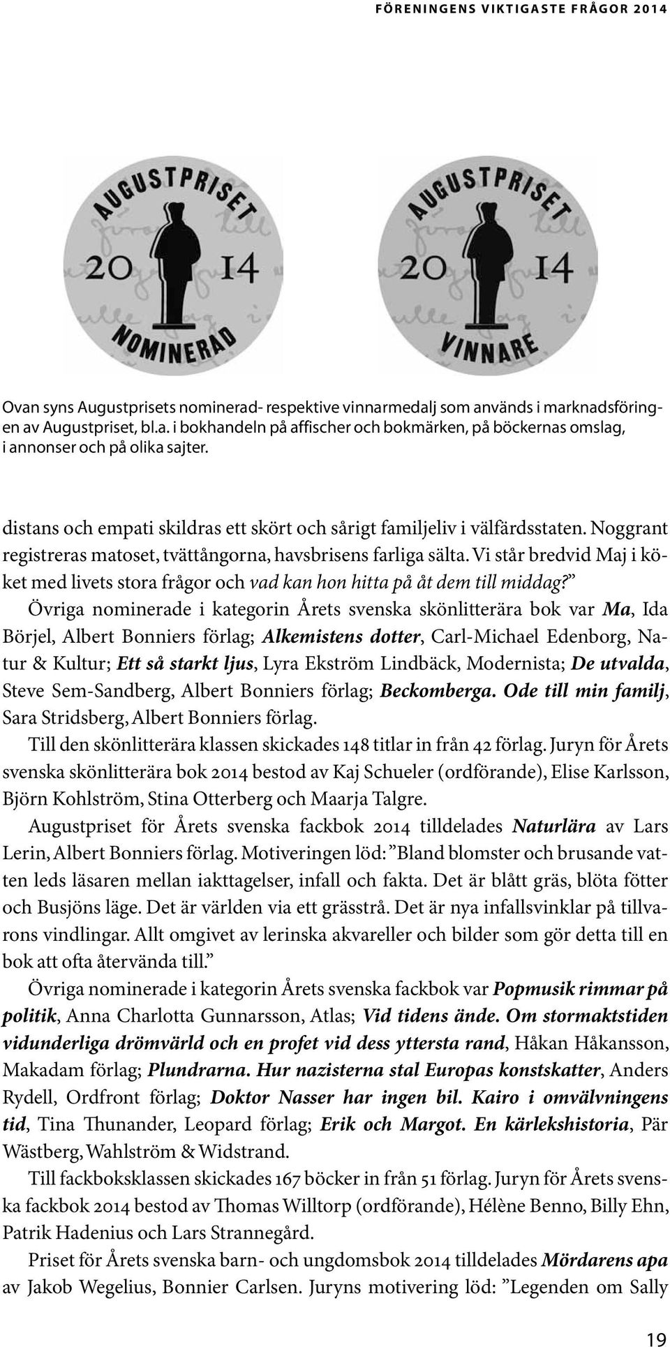 Vi står bredvid Maj i köket med livets stora frågor och vad kan hon hitta på åt dem till middag?