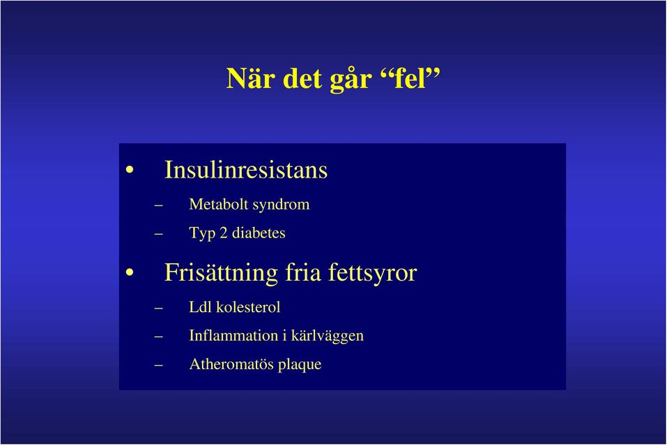 Frisättning fria fettsyror Ldl