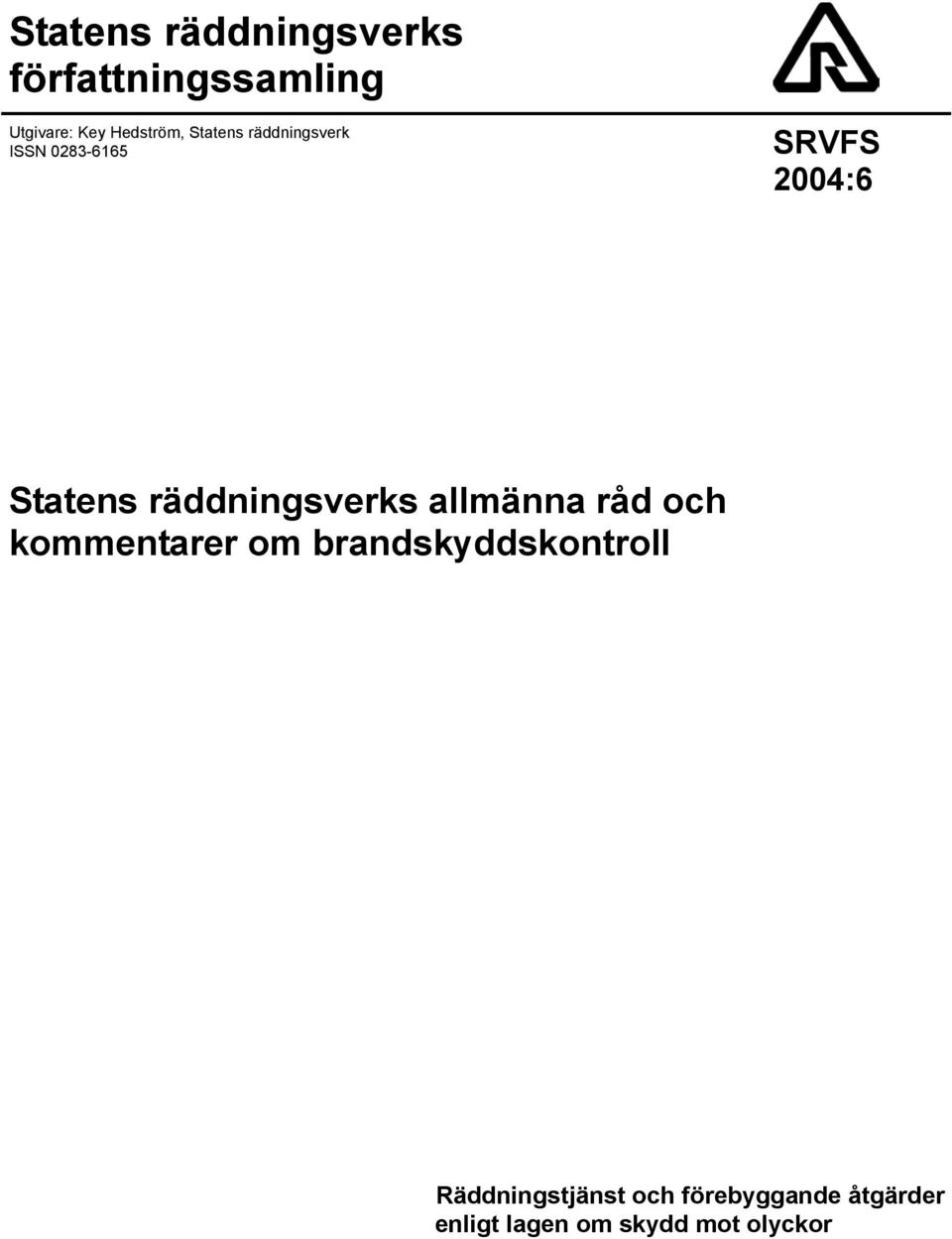 räddningsverks allmänna råd och kommentarer om