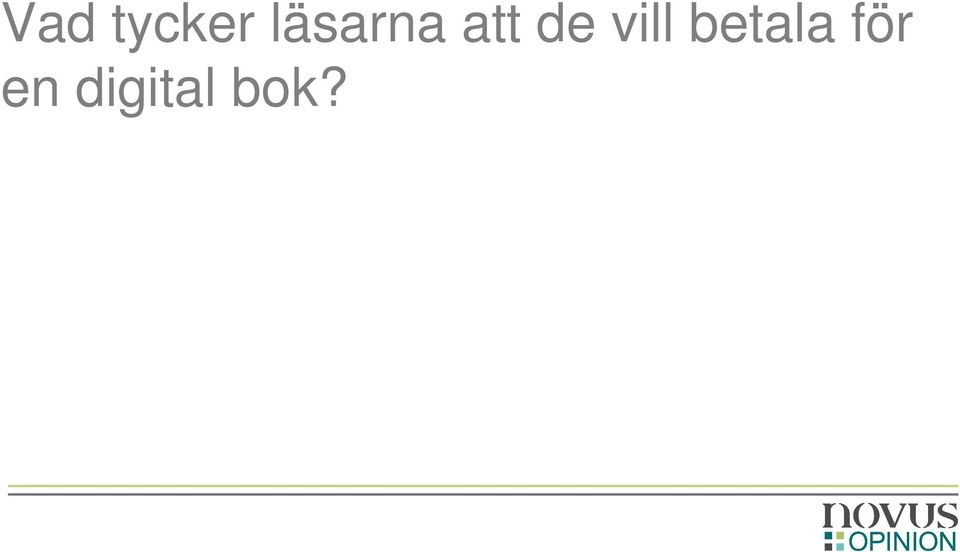 vill betala