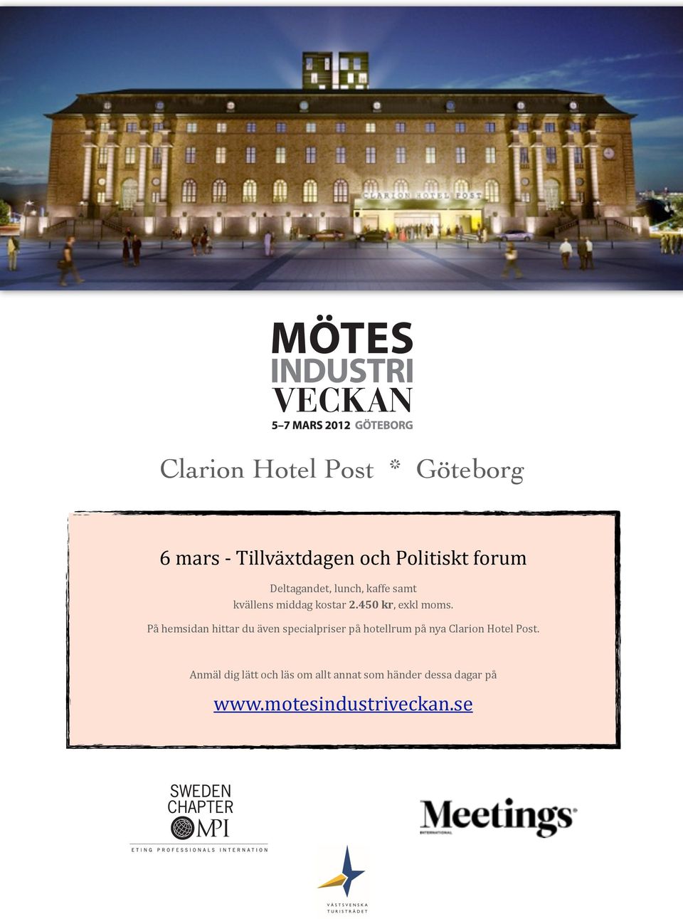 På hemsidan hittar du även specialpriser på hotellrum på nya Clarion Hotel Post.