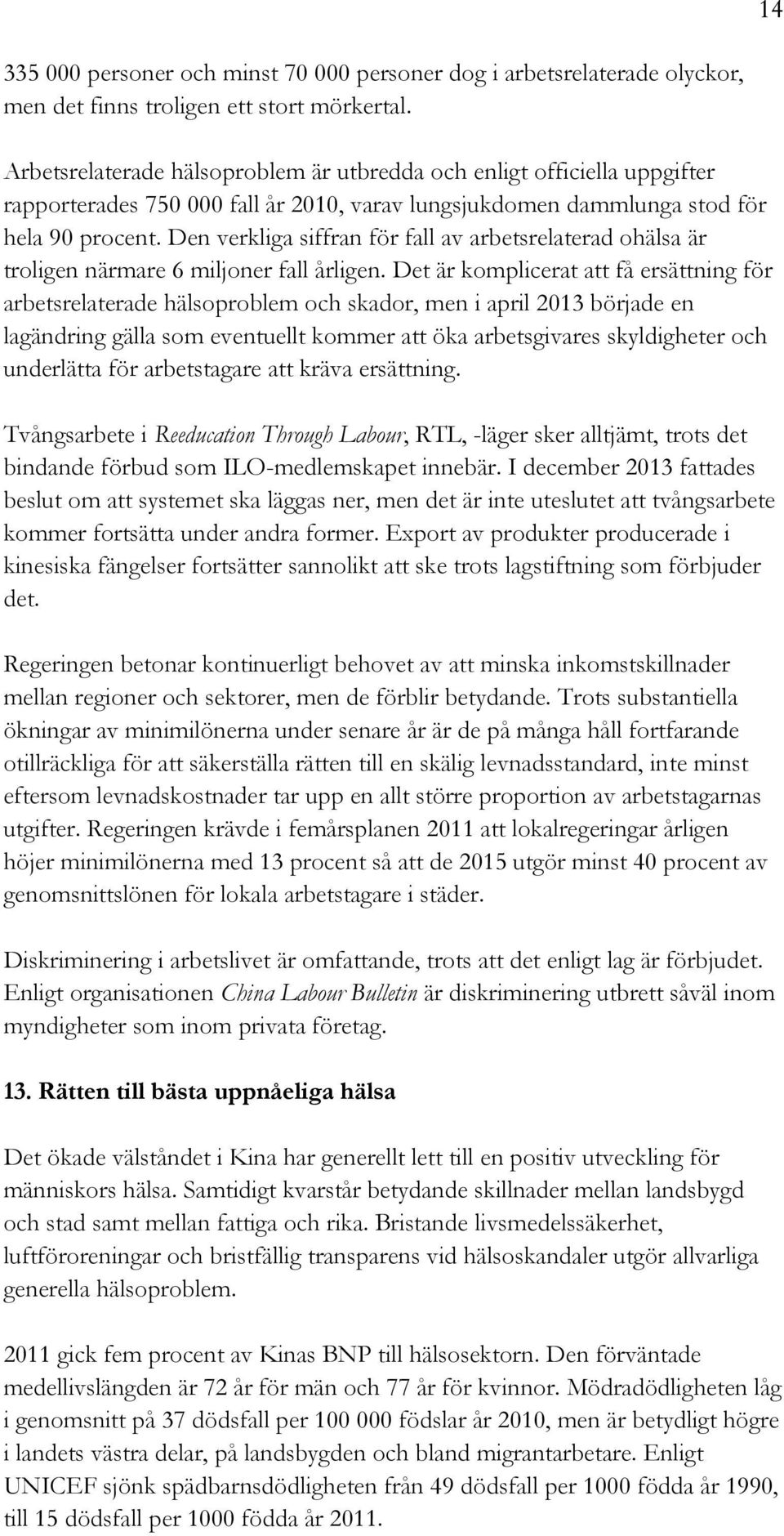 Den verkliga siffran för fall av arbetsrelaterad ohälsa är troligen närmare 6 miljoner fall årligen.