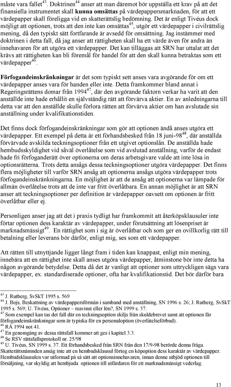 skatterättslig bedömning.
