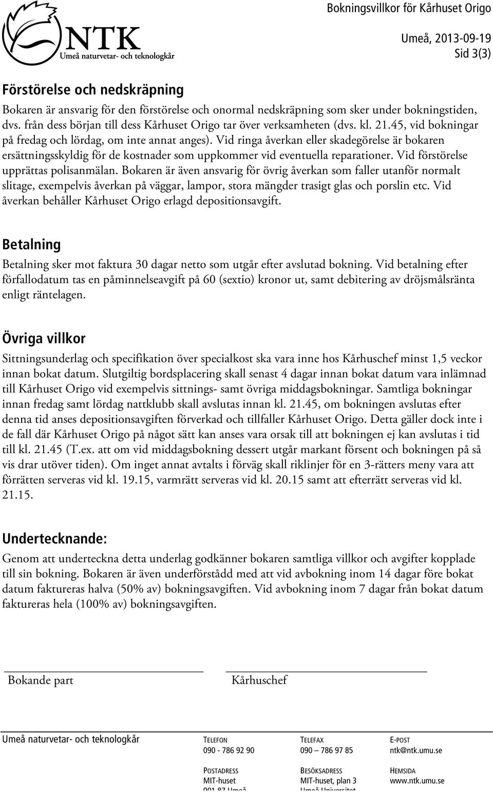 Vd åan behå Kåhue Ogo agd depoonag. Beanng Beanng mo aua 30 daga neo om ugå e auad bonng. Vd beanng e aodaum a en påmnneeag på 60 (exo) ono u, am debng a döjmåäna eng äneagen.