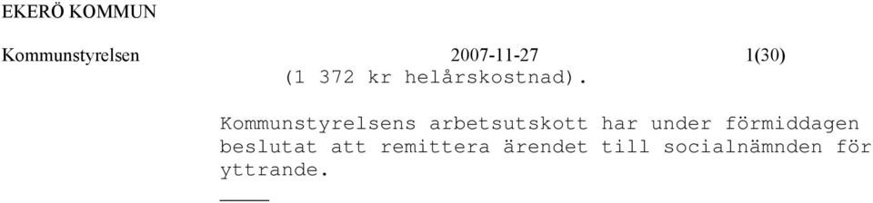 under förmiddagen beslutat att