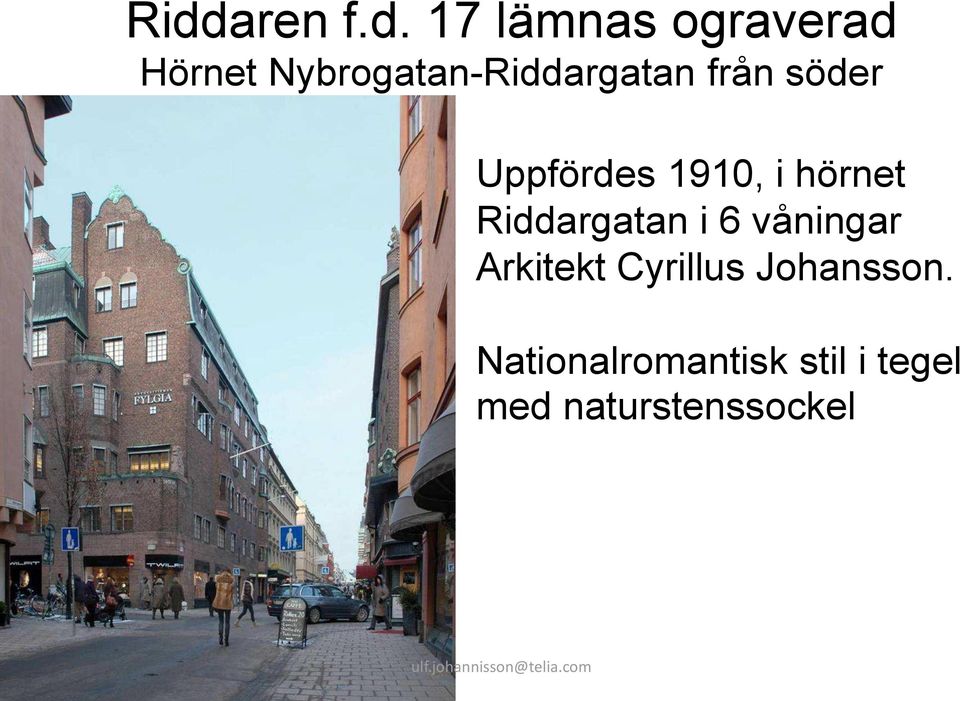 hörnet Riddargatan i 6 våningar Arkitekt Cyrillus