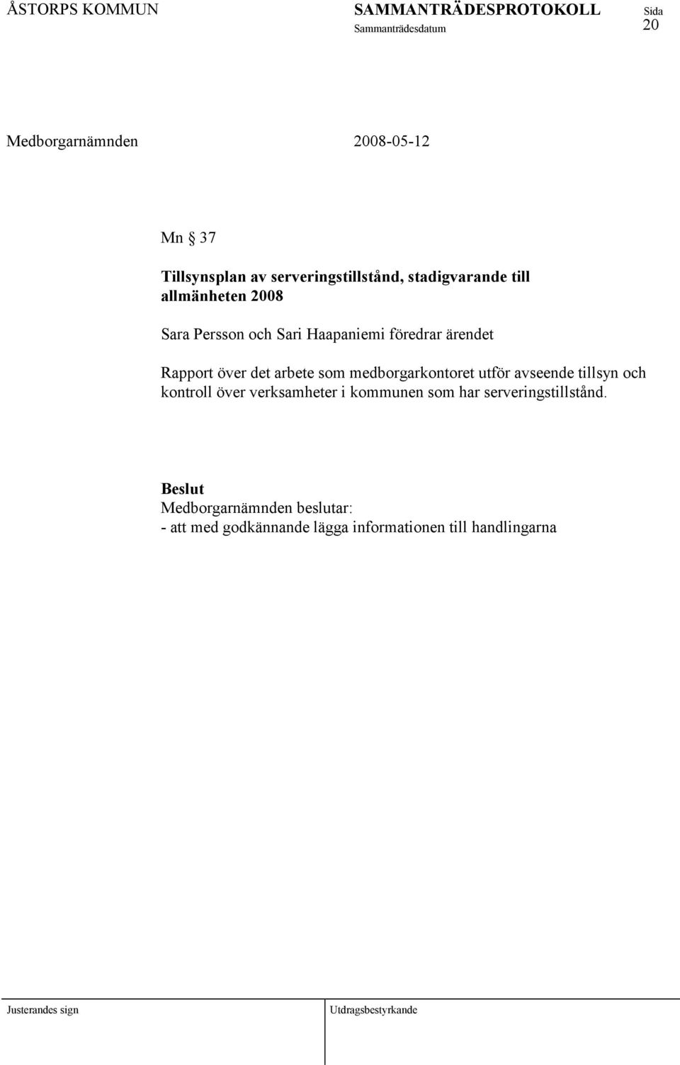 medborgarkontoret utför avseende tillsyn och kontroll över verksamheter i kommunen