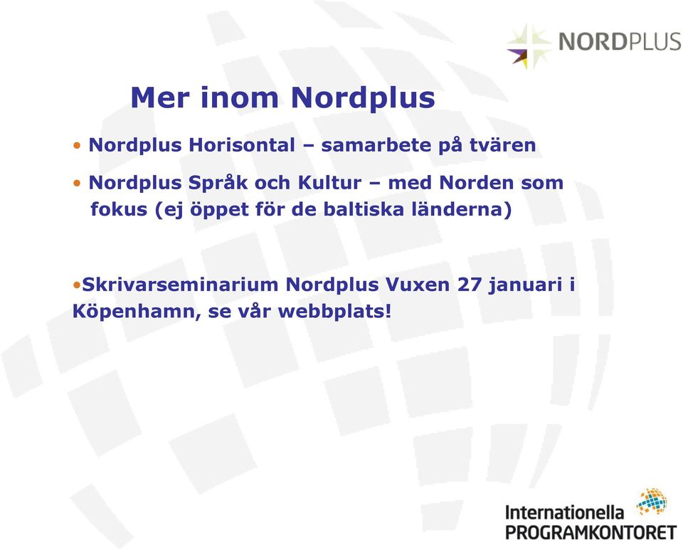 (ej öppet för de baltiska länderna) Skrivarseminarium