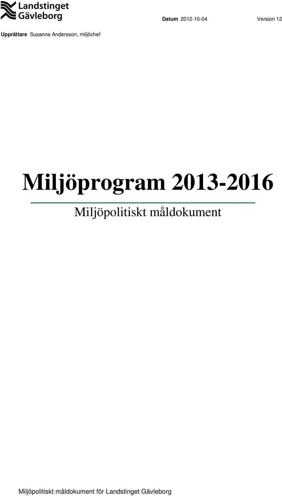 2013-2016 Miljöpolitiskt måldokument