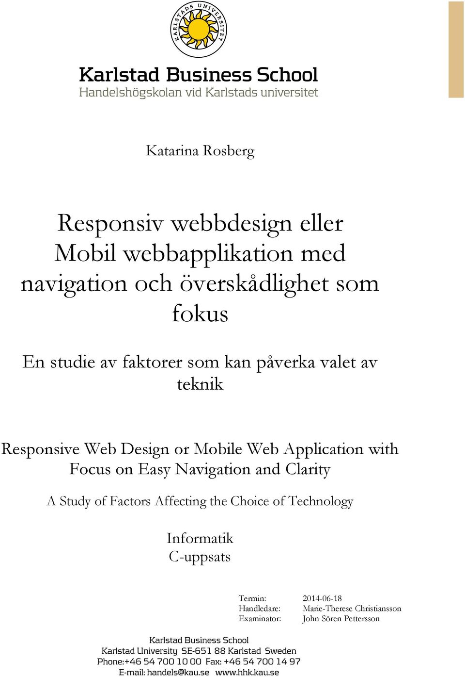 Application with Focus on Easy Navigation and Clarity A Study of Factors Affecting the Choice of