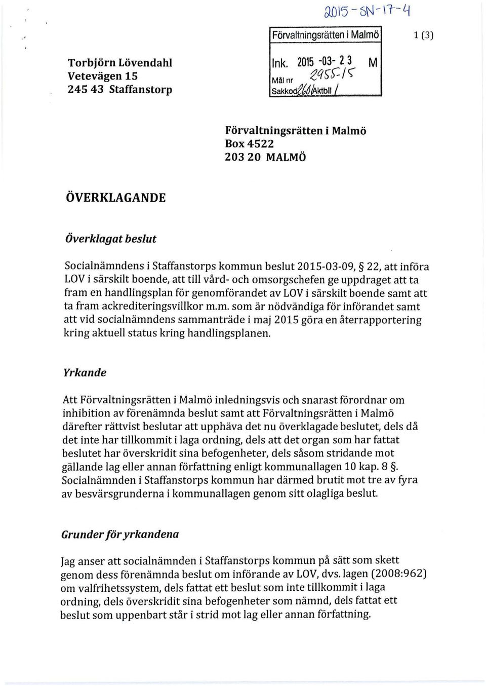 särskilt boende, att till vård- och omsorgschefen ge uppdraget att ta fram en handlingsplan för genomförandet av LOV i särskilt boende samt att ta fram ackrediteringsvillkor m.