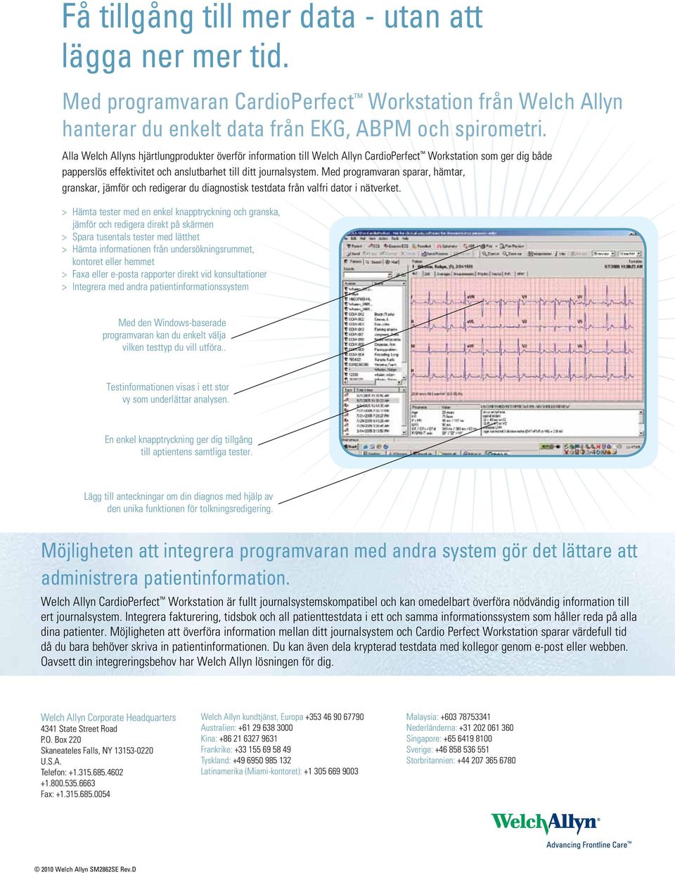 Med programvaran sparar, hämtar, granskar, jämför och redigerar du diagnostisk testdata från valfri dator i nätverket.