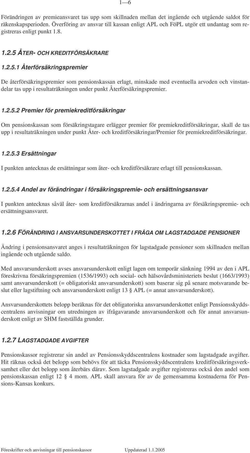 ÅTER- OCH KREDITFÖRSÄKRARE 1.2.5.