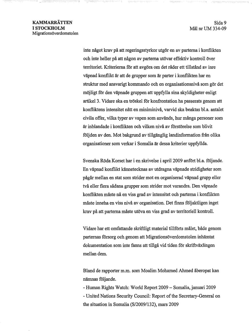 möjligtför den väpnade gruppen att uppfyllasina skyldigheter enligt artikel 3.