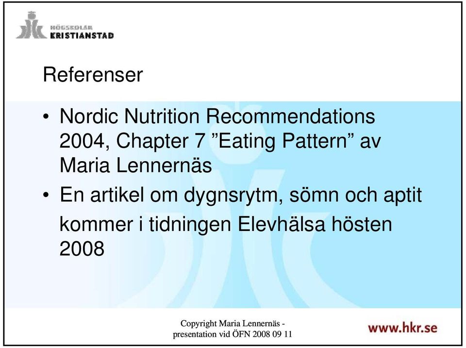 Lennernäs En artikel om dygnsrytm, sömn och