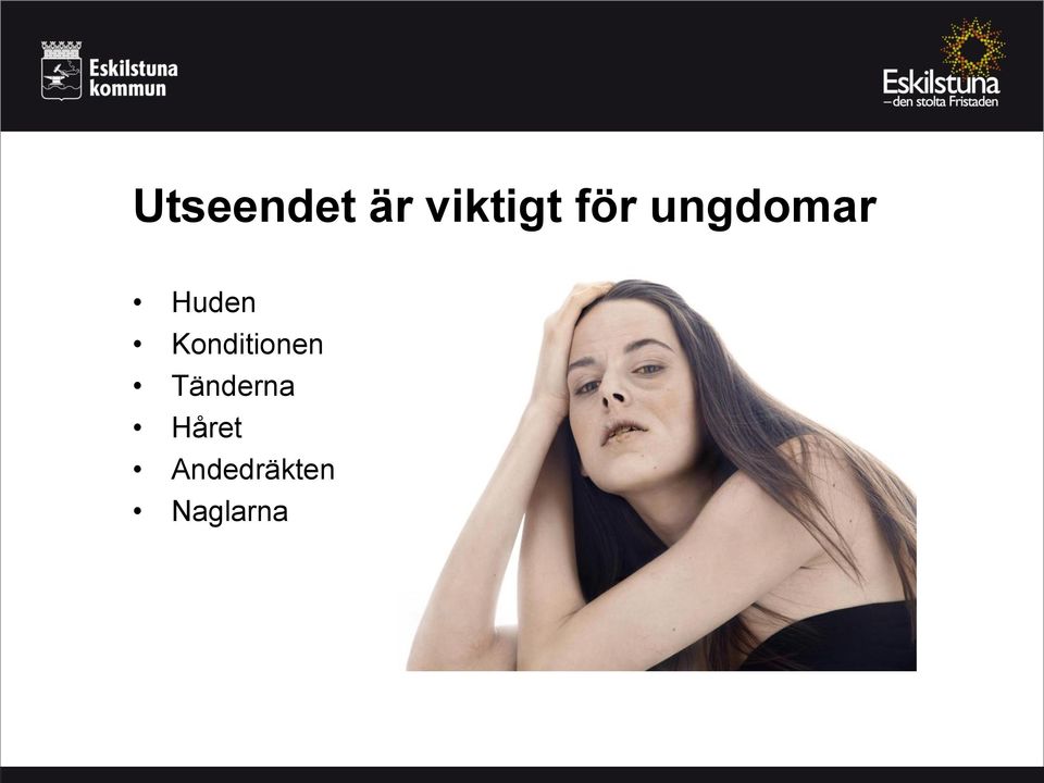 Konditionen Tänderna