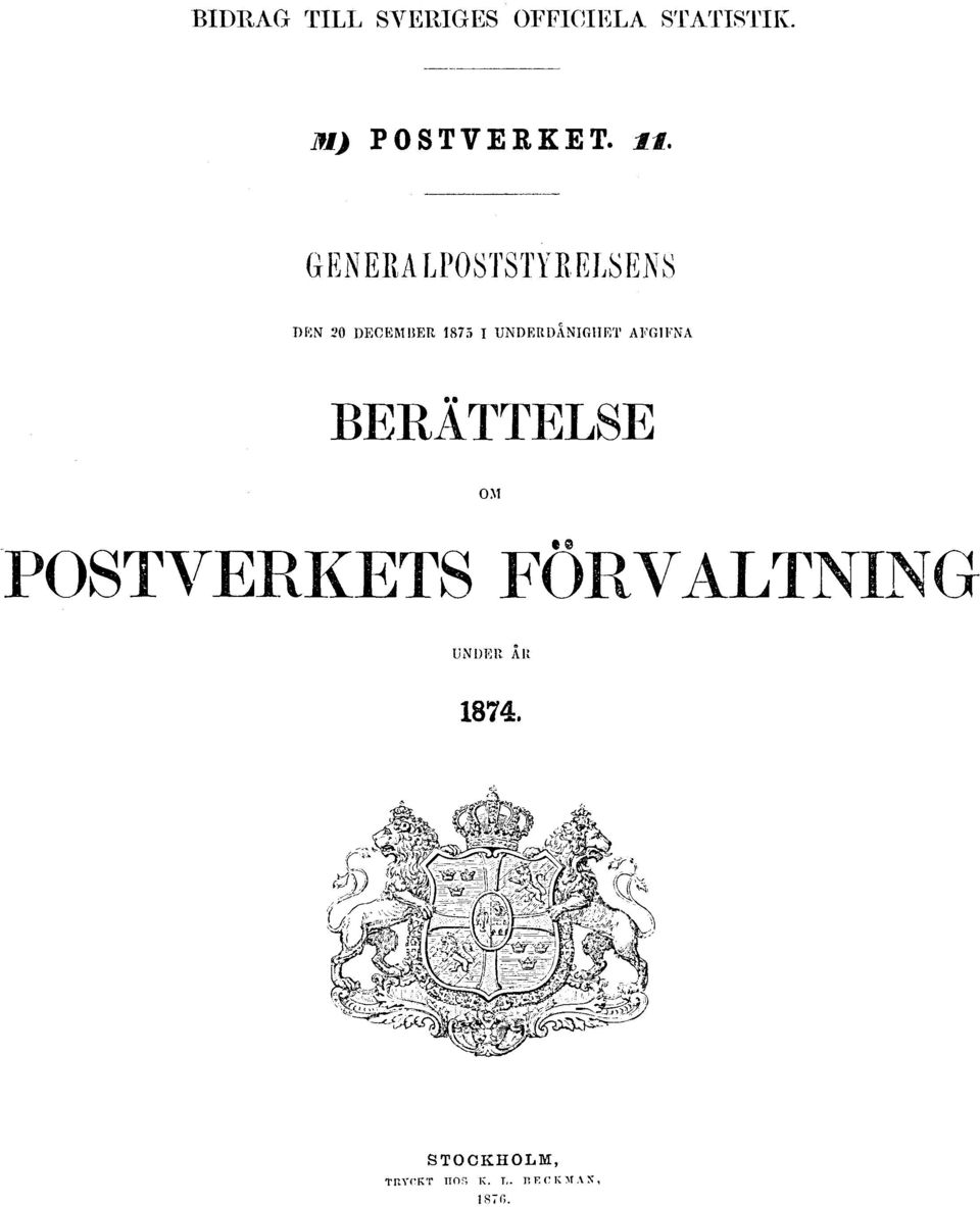 UNDERDÅNIGHET AFGIFNA BERÄTTELSE OM POSTVERKETS