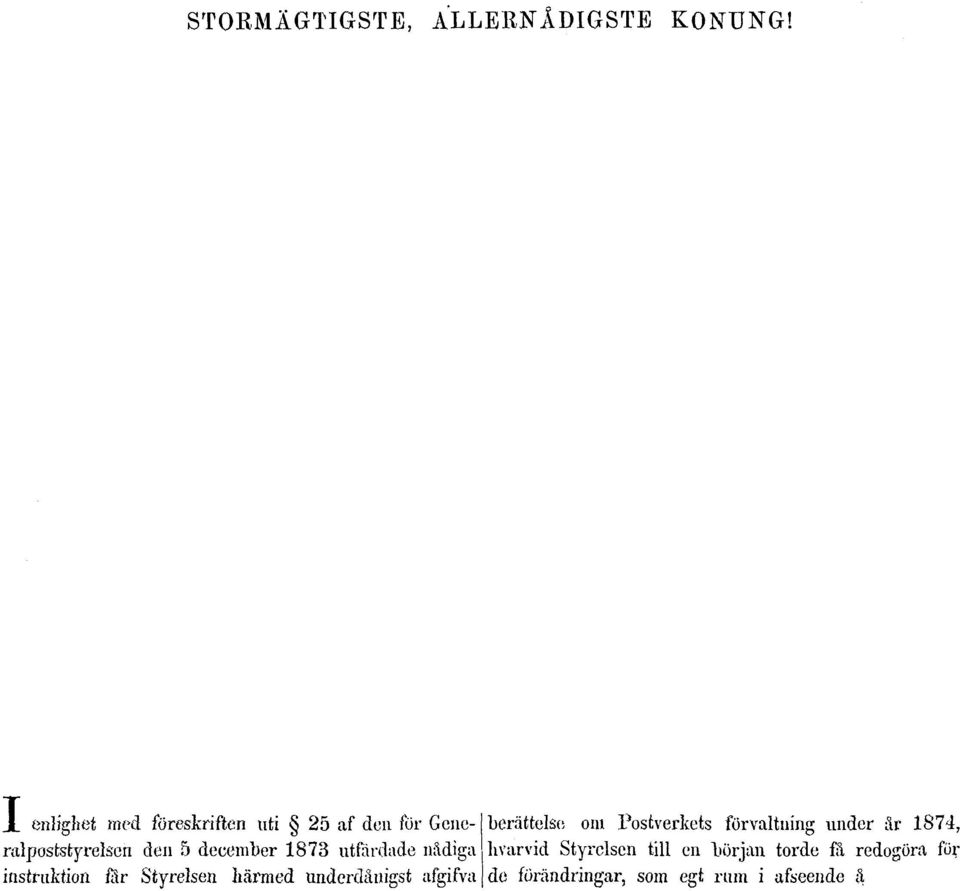 förvaltning under år 1874, ralpoststyrelsen den 5 december 1873 utfärdade nådiga