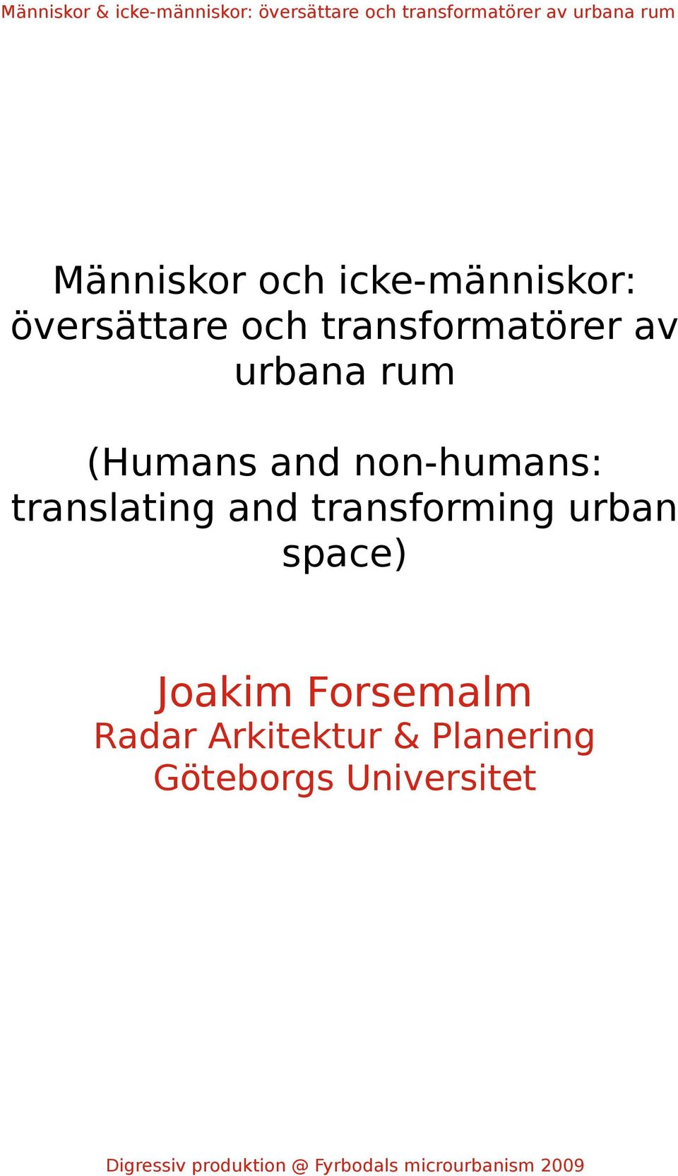 non-humans: translating and transforming urban
