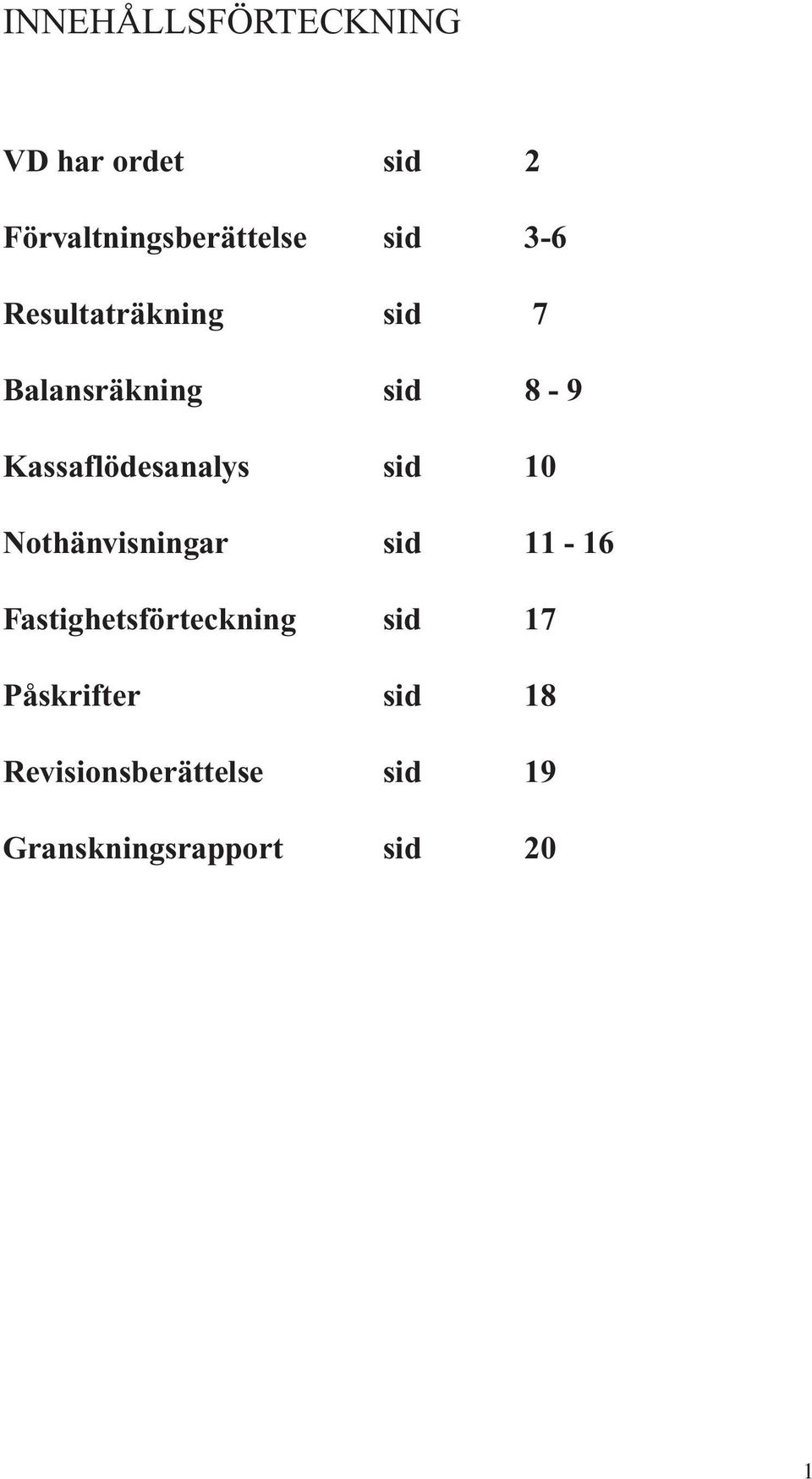 sid 10 Nothänvisningar sid 11-16 Fastighetsförteckning sid 17