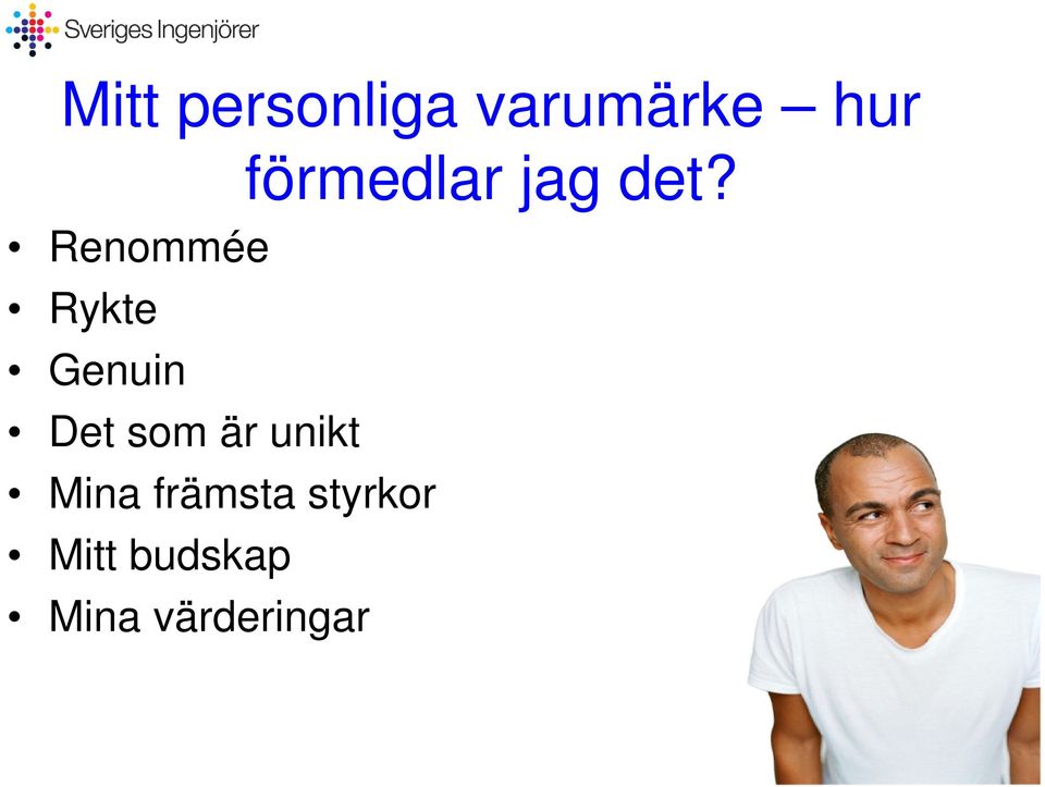 Renommée Rykte Genuin Det som är