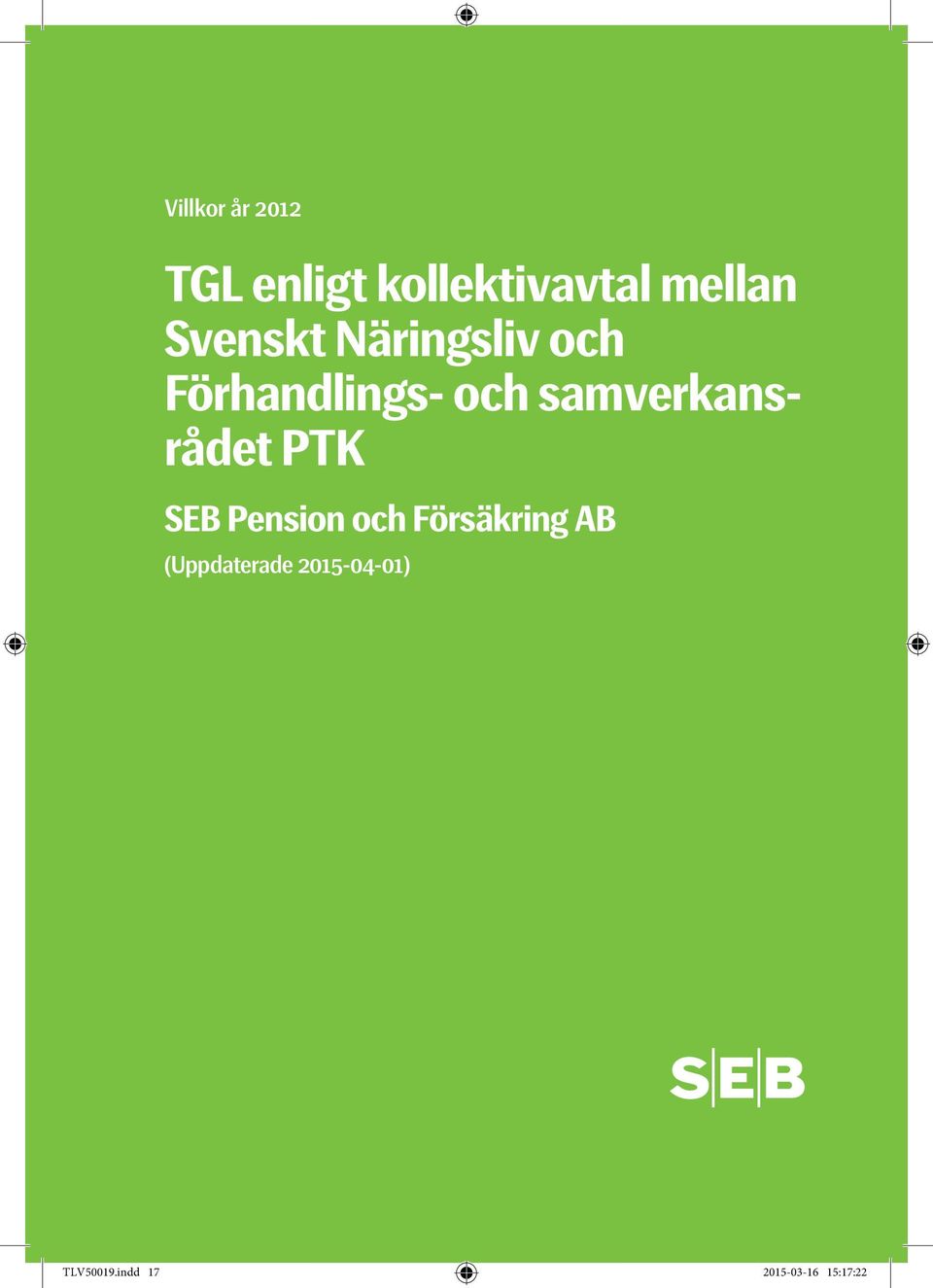 samverkansrådet PTK SEB Pension och Försäkring AB