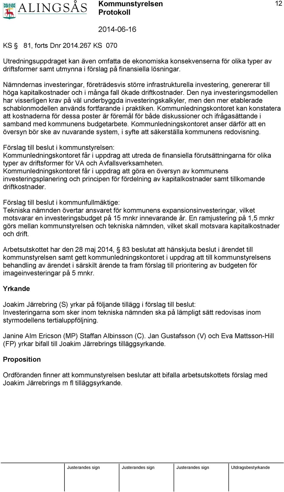 Den nya investeringsmodellen har visserligen krav på väl underbyggda investeringskalkyler, men den mer etablerade schablonmodellen används fortfarande i praktiken.