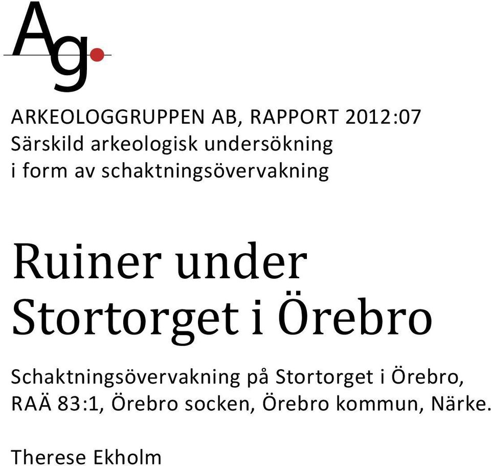 Stortorget i Örebro Schaktningsövervakning på Stortorget i