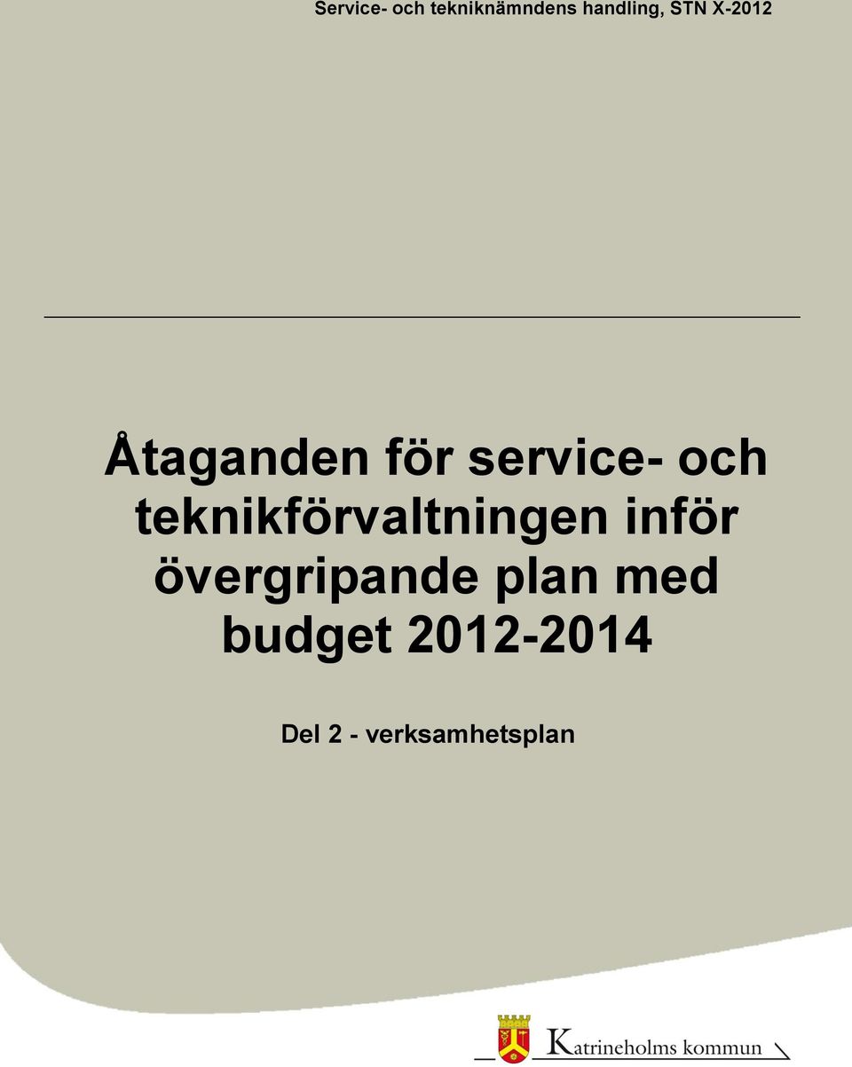 -2012 Åtaganden för service- och teknikförvaltningen