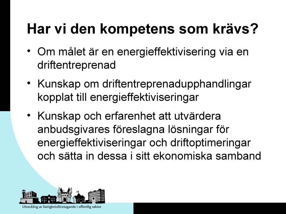 driftentreprenadupphandlingar kopplat till energieffektiviseringar Kunskap och