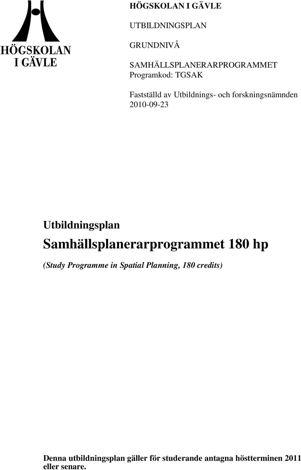 Samhällsplanerarprogrammet 180 hp (Study Programme in Spatial Planning, 180