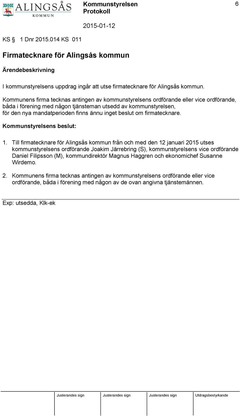 beslut om firmatecknare. 1.