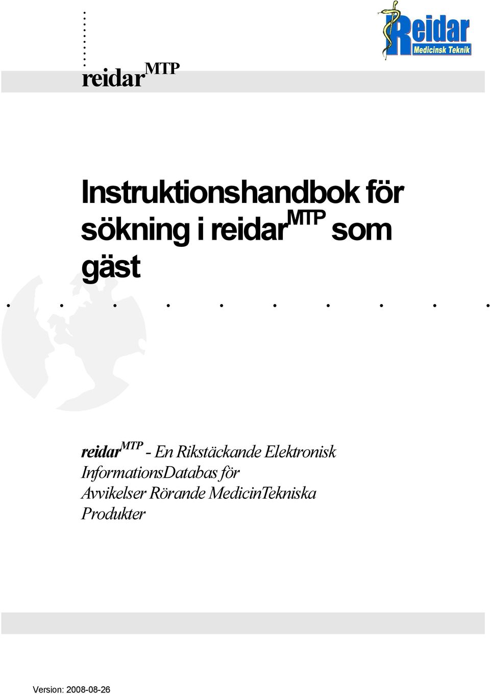 ......... reidar MTP - En Rikstäckande Elektronisk
