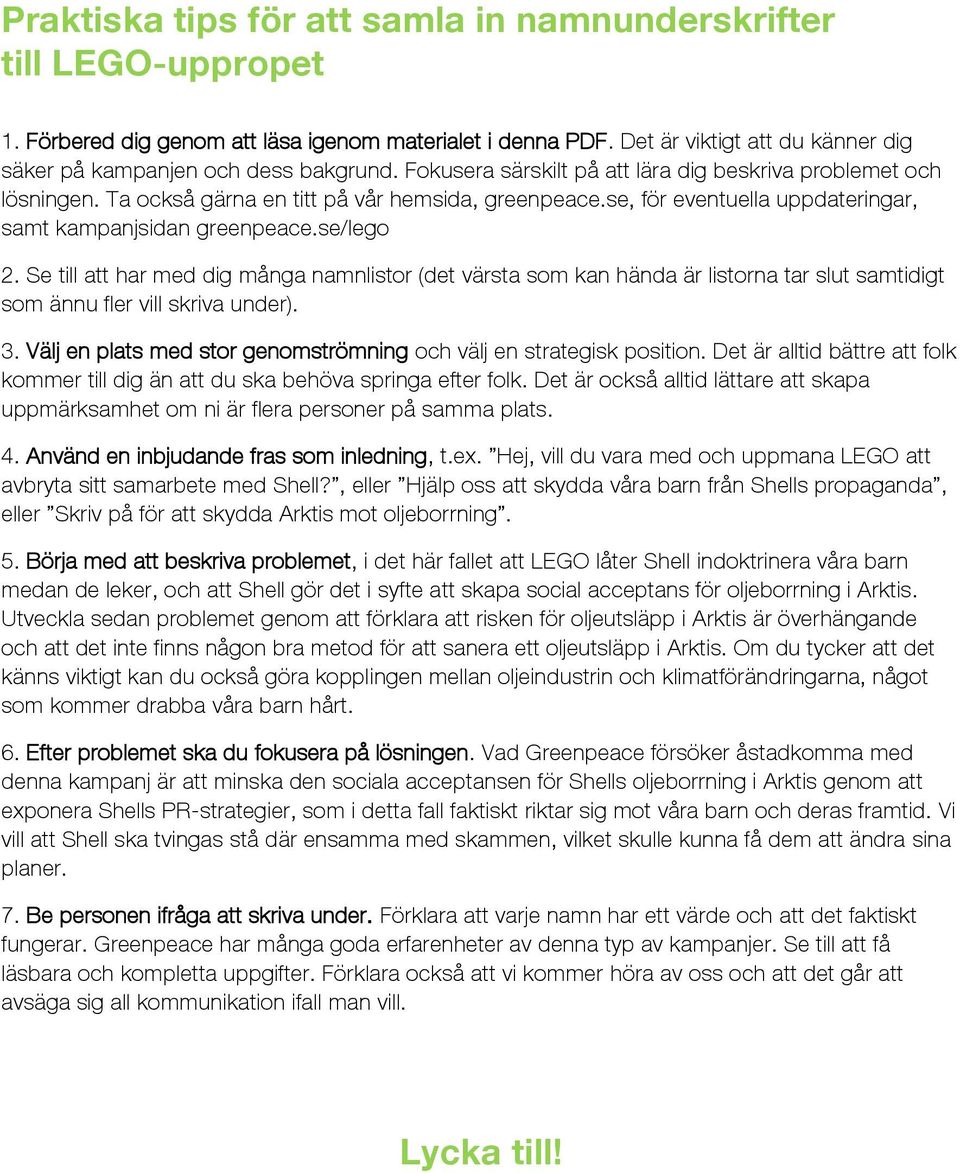 se, för eventuella uppdateringar, samt kampanjsidan greenpeace.se/lego 2.
