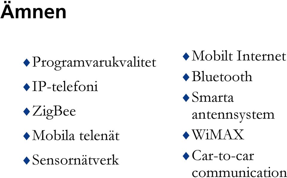 Mobilt Internet Bluetooth Smarta